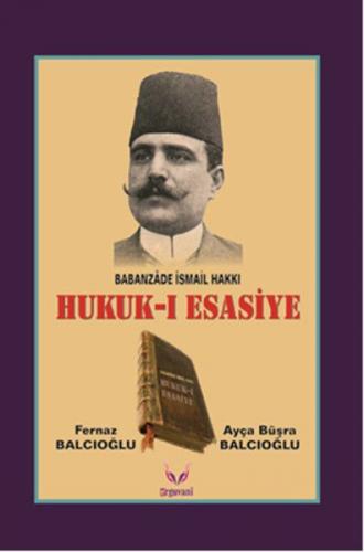 Hukuk-ı Esasiye Babanzade İsmail Hakkı