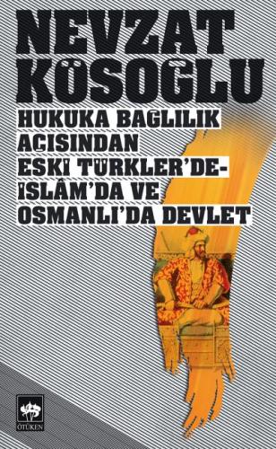 Kurye Kitabevi - Hukuka Bağlılık Açısından Eski Türklerde İslamda ve O