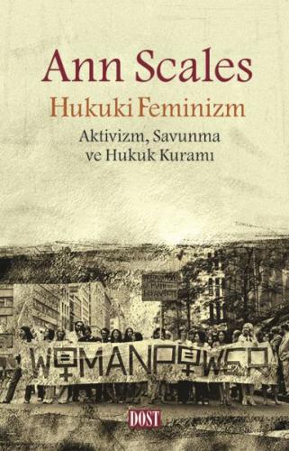 Hukuki Feminizm - Aktivizm Savunma ve Hukuk Kuramı