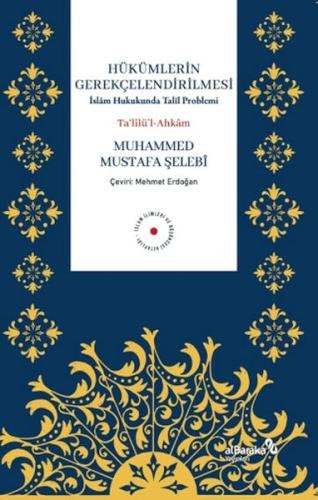 Hükümlerin Gerekçelendirilmesi - İslam Hukukunda Talil Problemi - Münz