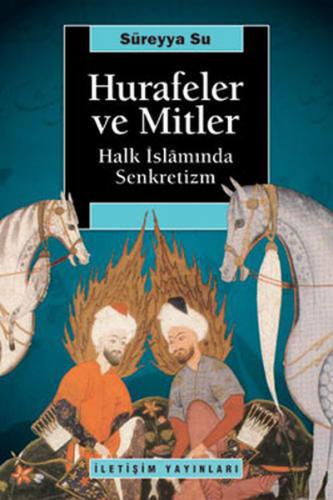 Kurye Kitabevi - Hurafeler ve Mitler-Halk İslamında Senkretizm