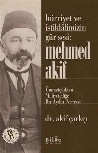 Kurye Kitabevi - Hürriyet ve Istiklalimizin Gür Sesi: Mehmed Akif