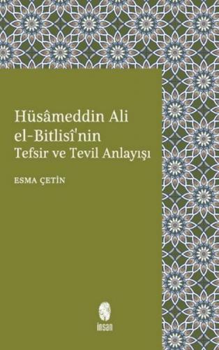 Kurye Kitabevi - Hüsameddin Ali El-Bitlisi'nin Tefsir ve Tevil Anlayış