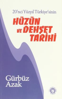 Kurye Kitabevi - Hüzün ve Dehşet Tarihi 20'nci Yüzyıl Türkiye'sinin