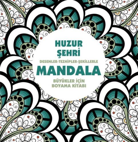 Huzur Şehri - Mandala (Büyükler İçin Boyama) - Münzevi Kitabevi