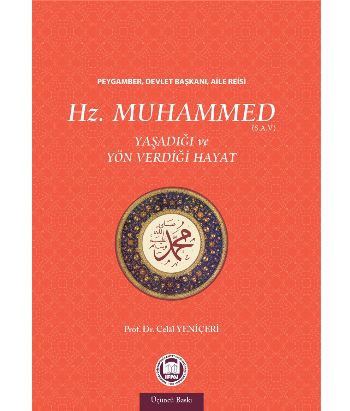 Hz. Muhammed (s.a.v.) Yaşadığı ve Yön Verdiği Hayat - Münzevi Kitabevi