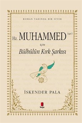 Kurye Kitabevi - Hz. Muhammed s.a.v Için Bülbülün Kırk Şarkısı (Ciltli