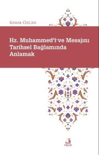 Kurye Kitabevi - Hz. Muhammed'i ve Mesajını Tarihsel Bağlamında Anlama