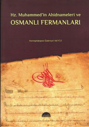 Kurye Kitabevi - Hz. Muhammedin Ahidnameleri ve Osmanlı Fermanları