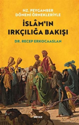 Hz. Peygamber Dönemi Örnekleriyle İslam'ın Irkçılığa Bakışı - Münzevi 