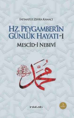 Hz. Peygamber'in Günlük Hayatı 1  Mescid-i Nebevi