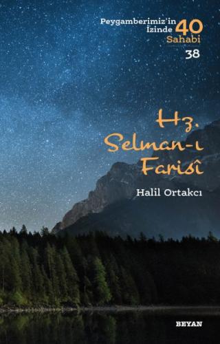 Hz. Selman-ı Farisi - Peygamberimiz'in İzinde 40 Sahabi -  38