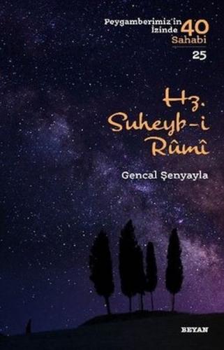 Hz.Suheyb-i Rumi - Peygamberimiz'in İzinde 40 Sahabi - 25