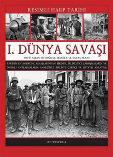 I. Dünya Savaşı -  Resimli Harp Tarihi