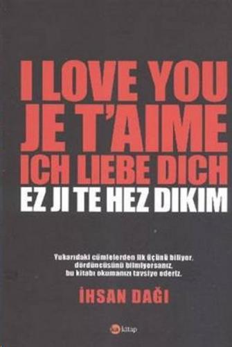 Kurye Kitabevi - I Love You Je T'aime Ich Liebe Dich Ez Ji Te Hez Diki