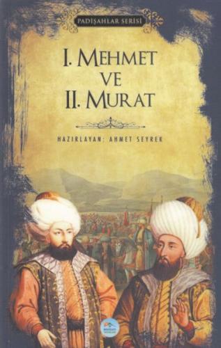Kurye Kitabevi - I. Mehmet ve II. Murat-Padişahlar Serisi