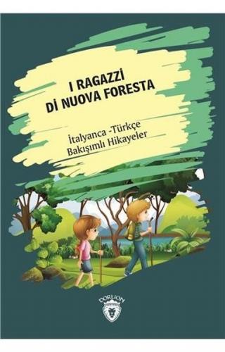 Kurye Kitabevi - I Ragazzi di Nuova Foresta-İtalyanca Türkçe Bakışımlı