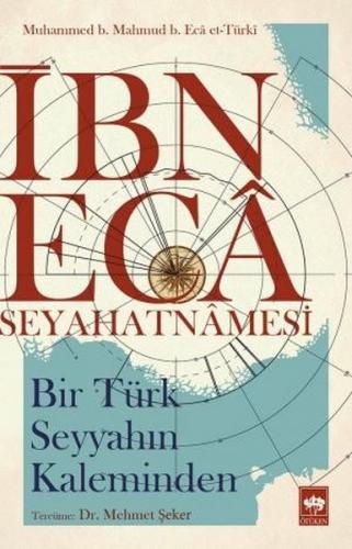 Kurye Kitabevi - İbn Eca Seyahatnamesi-Bir Türk Seyyahın Kaleminden