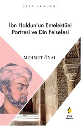 Kurye Kitabevi - İbn Haldunun Enetelektüel Portresi ve Din Felsefesi
