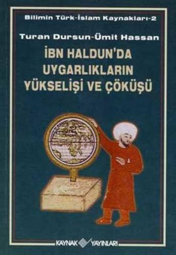Kurye Kitabevi - Bilimin Türk-İslam Kaynakları-2: İbn Haldun'da Uygarl