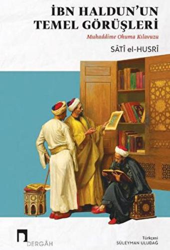Kurye Kitabevi - İbn Haldun'un Temel Görüşleri Mukaddime Okuma Kılavuz