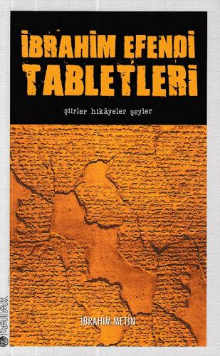 İbrahim Efendi Tabletleri - Şiirler Hikayeler Şeyler - Münzevi Kitabev