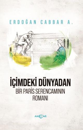 İçimdeki Dünyadan Bir Paris Serencamının Romanı - Münzevi Kitabevi