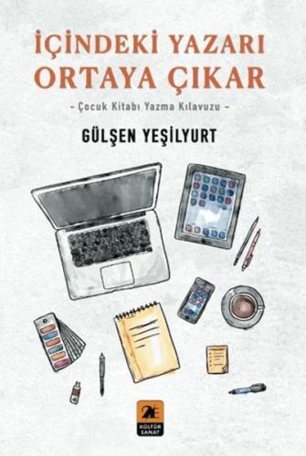 İçindeki Yazarı Ortaya Çıkar;-Çocuk Kitabı Yazma Kılavuzu- - Münzevi K