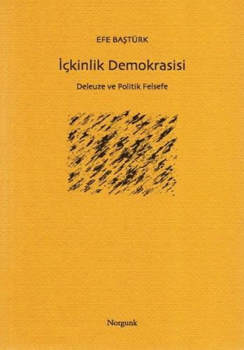İçkinlik Demokrasisi - Deleuze ve Politik Felsefe