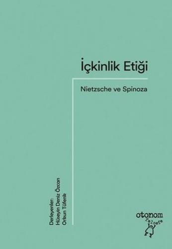 Kurye Kitabevi - İçkinlik Etiği-Nietzsche ve Spinoza