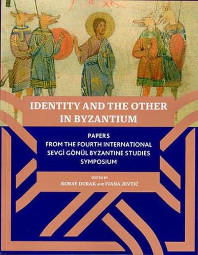 Kurye Kitabevi - Identıty And The Other In Byzantıum