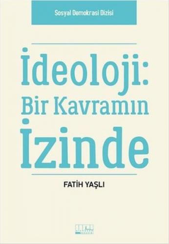 İdeoloji - Bir Kavramın İzinde - Münzevi Kitabevi
