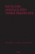 İdeolojik Hadisçiliğin Tarihi Arkaplanı - Münzevi Kitabevi