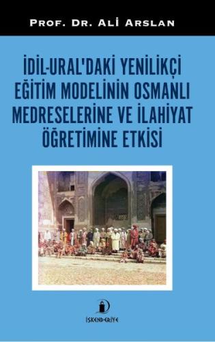 Kurye Kitabevi - İdil-Ural’daki Yenilikçi Eğitim Modelinin Osmanlı Med