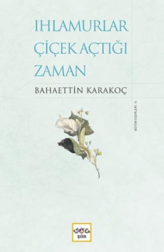 Ihlamurlar Çiçek Açtığı Zaman (Ciltli) - Münzevi Kitabevi