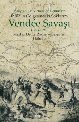 Kurye Kitabevi - İhtilalin Gölgesindeki Soykırım Vendee Savaşı 1793-17