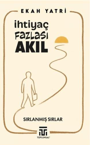İhtiyaç Fazlası Akıl - Münzevi Kitabevi