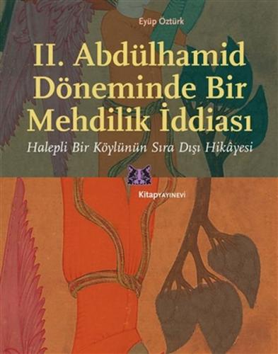 Kurye Kitabevi - II. Abdülhamid Döneminde Bir Mehdilik İddiası
