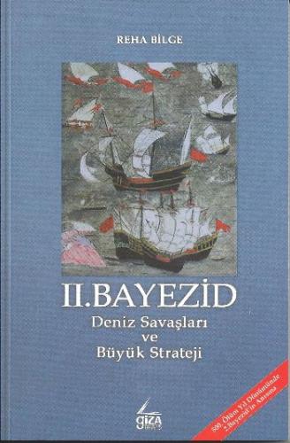Kurye Kitabevi - II.Bayezid Deniz Savaşları Ve Büyük Strateji