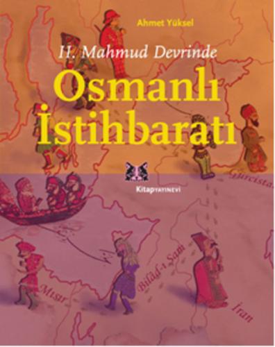 Kurye Kitabevi - II. Mahmud Devrinde Osmanlı İstihbaratı