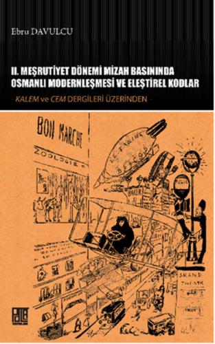 Kurye Kitabevi - II. Meşrutiyet Dönemi Mizah Basınında Osmanlı Modernl