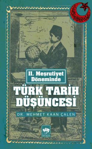 Kurye Kitabevi - II. Meşrutiyet Döneminde Türk Tarih Düşüncesi
