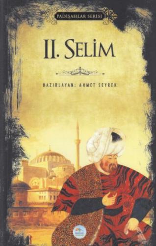 Kurye Kitabevi - II. Selim-Padişahlar Serisi