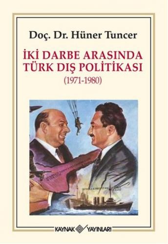 Kurye Kitabevi - İki Darbe Arasında Türk Dış Politikası 1971-1980