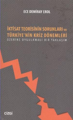 Kurye Kitabevi - İktisat Teorisinin Sorunları ve Türkiyenin Kriz Dönem