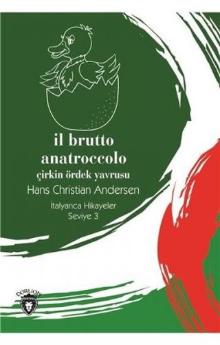 Kurye Kitabevi - İl Brutto Anatroccolo-Çirkin Ördek Yavrusu İtalyanca 