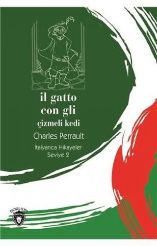 Kurye Kitabevi - İl Gatto Con Gli-Çizmeli Kedi İtalyanca Hikayeler Sev