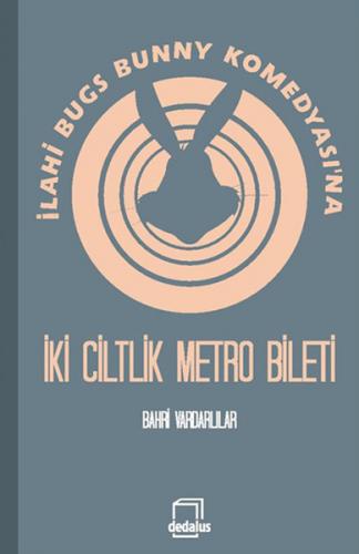 İlahi Bugs Buny Komedyası'na İki Ciltlik Metro Bileti - Münzevi Kitabe