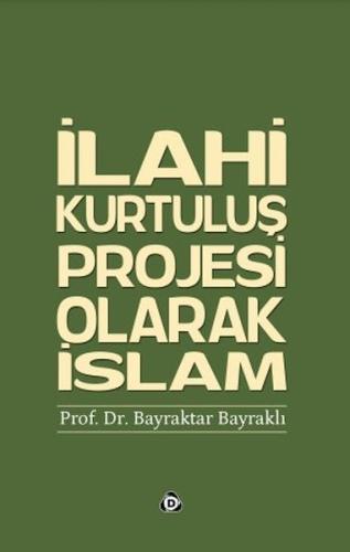 Kurye Kitabevi - İlahi Kurtuluş Projesi Olarak İslam