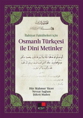 Kurye Kitabevi - İlahiyat Fakülteleri için Osmanlı Türkçesi İle Dini M